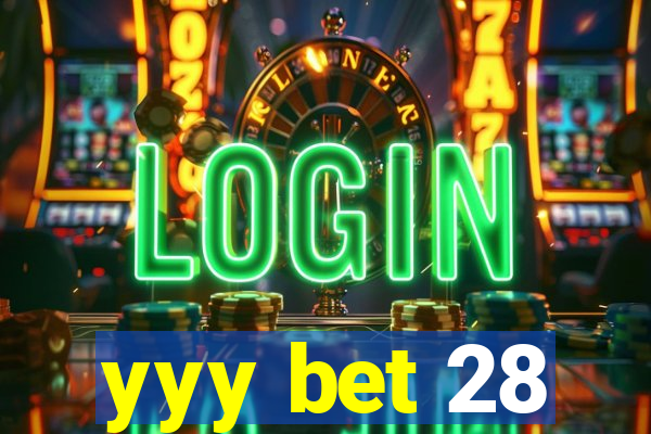 yyy bet 28